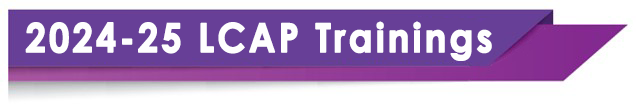 2024-25 LCAP Trainings Title Banner